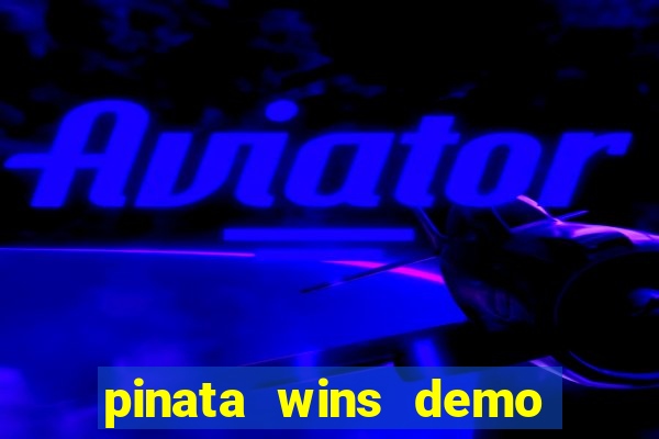 pinata wins demo com funcionalidade